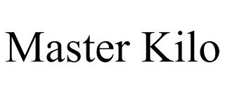 MASTER KILO trademark