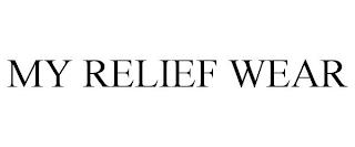 MY RELIEF WEAR trademark