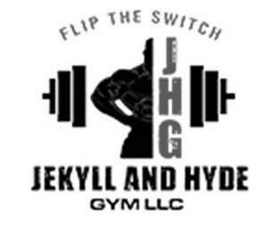 FLIP THE SWITCH JHG JEKYLL AND HYDE GYM LLC trademark