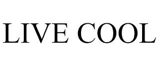 LIVE COOL trademark