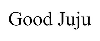 GOOD JUJU trademark