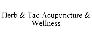 HERB & TAO ACUPUNCTURE & WELLNESS trademark