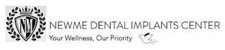 NM NEWME DENTAL IMPLANTS CENTER YOUR WELLNESS, OUR PRIORITY trademark