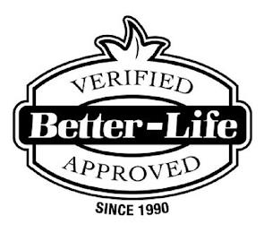 VERIFIED BETTER-LIFE APPROVED SINCE 1990 trademark