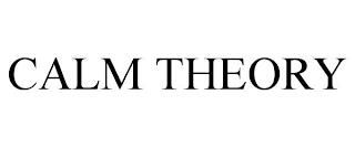 CALM THEORY trademark