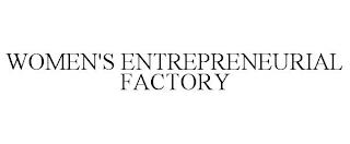 WOMEN'S ENTREPRENEURIAL FACTORY trademark