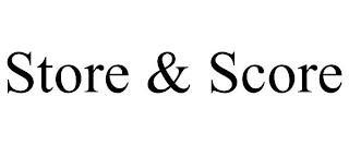 STORE & SCORE trademark