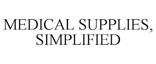 MEDICAL SUPPLIES, SIMPLIFIED trademark