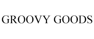 GROOVY GOODS trademark