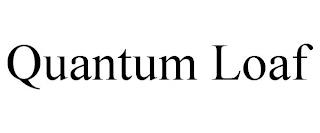 QUANTUM LOAF trademark