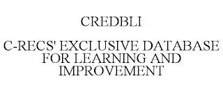 CREDBLI C-RECS' EXCLUSIVE DATABASE FOR LEARNING AND IMPROVEMENT trademark