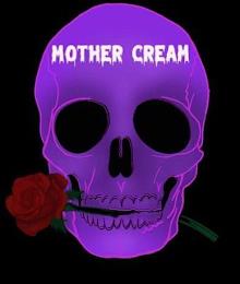 MOTHER CREAM trademark