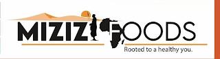 MIZIZI FOODS ROOTED TO A HEALTHY YOU trademark