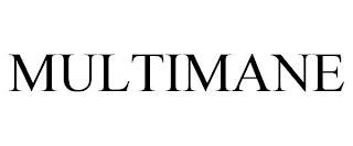 MULTIMANE trademark