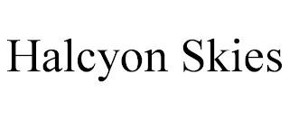 HALCYON SKIES trademark