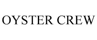 OYSTER CREW trademark