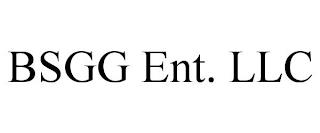 BSGG ENT. LLC trademark