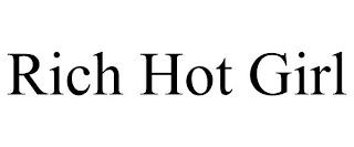 RICH HOT GIRL trademark