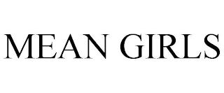 MEAN GIRLS trademark