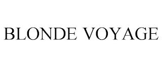 BLONDE VOYAGE trademark