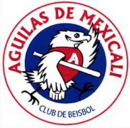 A AGUILAS DE MEXICALI CLUB DE BEISBOL trademark