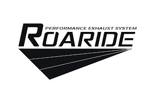 ROARIDE PERFORMANCE EXHAUST SYSTEM trademark