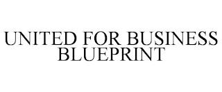 UNITED FOR BUSINESS BLUEPRINT trademark