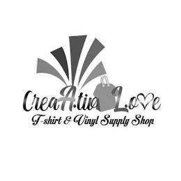 CREAA · TIVE L.OVE T-SHIRT & VINYL SUPPLY SHOP trademark