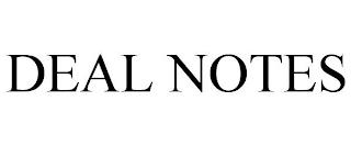 DEAL NOTES trademark