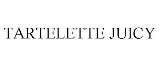 TARTELETTE JUICY trademark