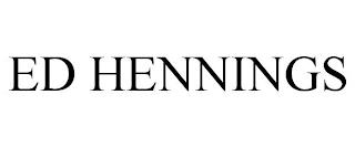 ED HENNINGS trademark