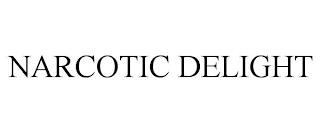 NARCOTIC DELIGHT trademark