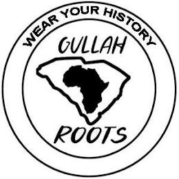 WEAR YOUR HISTORY GULLAH ROOTS trademark