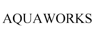 AQUAWORKS trademark