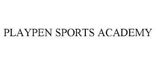 PLAYPEN SPORTS ACADEMY trademark