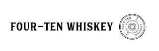 FOUR-TEN WHISKEY FOUR-TEN WHISKEY .410 .410 trademark