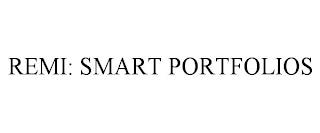 REMI: SMART PORTFOLIOS trademark