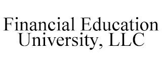 FINANCIAL EDUCATION UNIVERSITY, LLC trademark