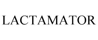 LACTAMATOR trademark