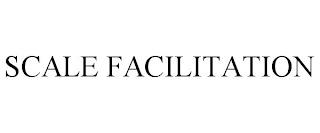 SCALE FACILITATION trademark