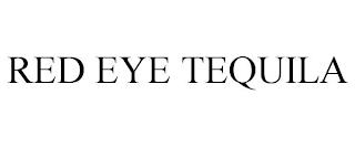 RED EYE TEQUILA trademark