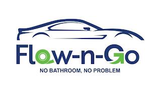 FLOW-N-GO NO BATHROOM, NO PROBLEM trademark