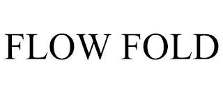 FLOW FOLD trademark