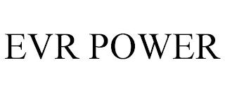 EVR POWER trademark