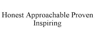 HONEST APPROACHABLE PROVEN INSPIRING trademark