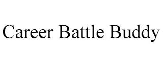 CAREER BATTLE BUDDY trademark