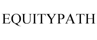 EQUITYPATH trademark