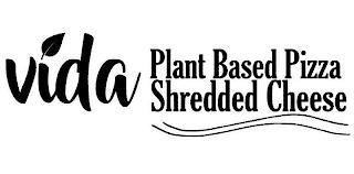 VIDA PLANT BASED PIZZA SHREDDED CHEESE trademark