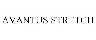 AVANTUS STRETCH trademark