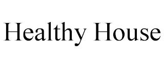 HEALTHY HOUSE trademark